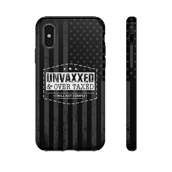 Unvaxxed And Overtaxed Durable Phone Case