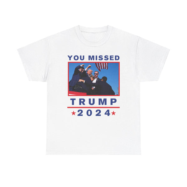 You Missed Trump 2024 T Shirt