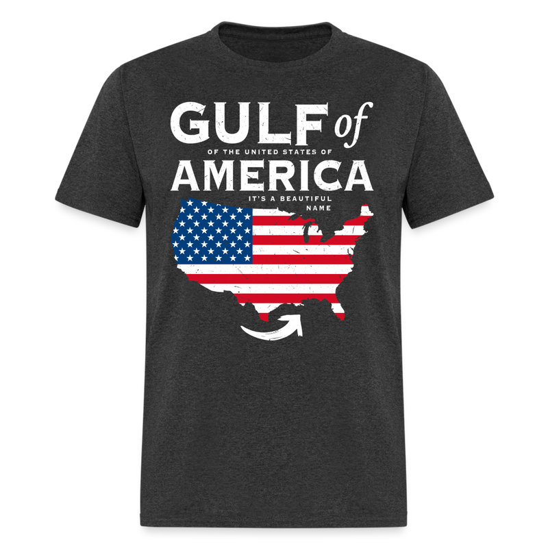 Gulf Of America It's A Beautiful Name T Shirt - heather black