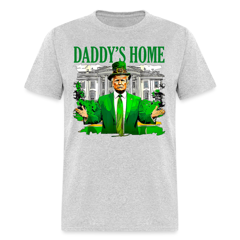 Trump Daddy's Home St Patricks Day T Shirt - heather gray