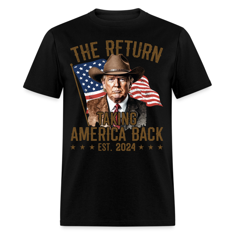 The Return Taking America Back Trump 2024 T Shirt - black