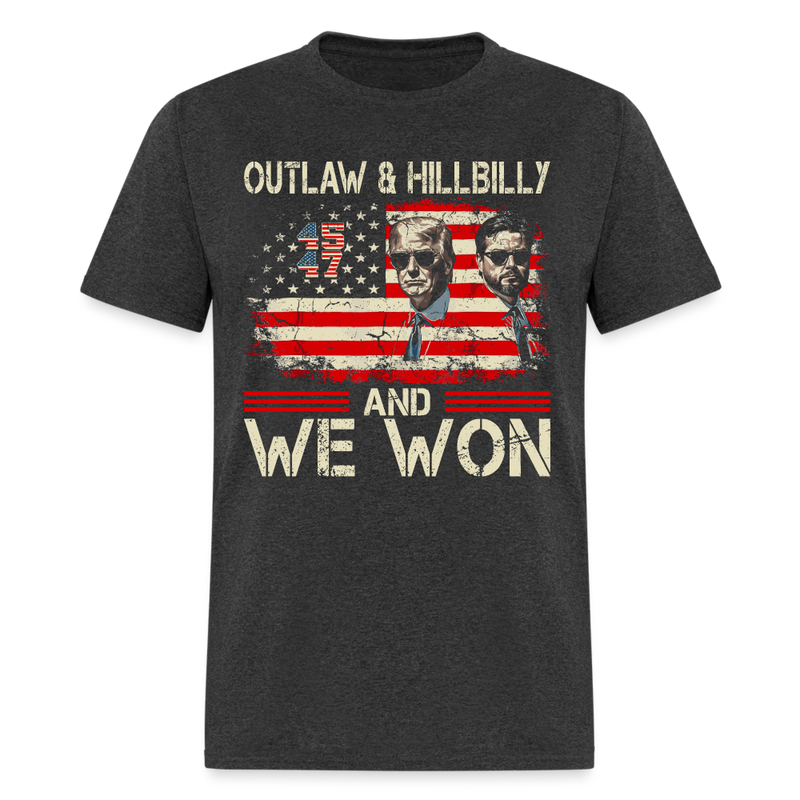 Outlaw & Hillbilly And We Won T Shirt - heather black