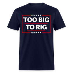 Too Big To Rig T Shirt - navy