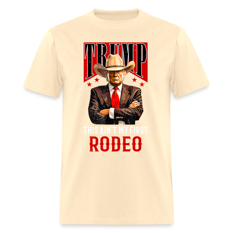 Ain't My First Rodeo Shirt Western Cowboy T Shirt - natural