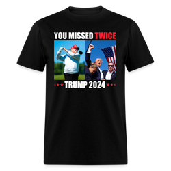 You Missed Twice Trump 2024 T Shirt - black