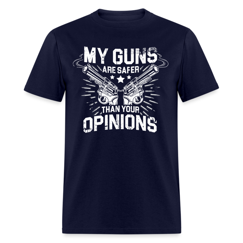 My Guns Are Safer Than Your Opinions T Shirt - 2 - navy