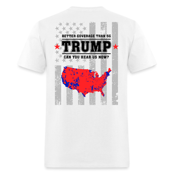 Trump 45 47 Better Coverage Than 5G T Shirt - white