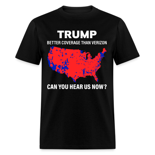 Trump Better Coverage Than Verizon T Shirt - black