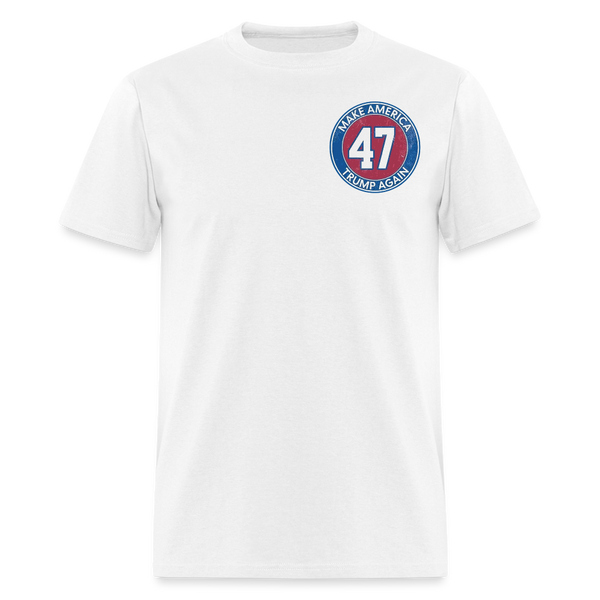 Make America Trump Again Trump 47 T Shirt - white