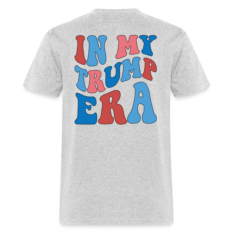 In My Trump Era T Shirt - heather gray