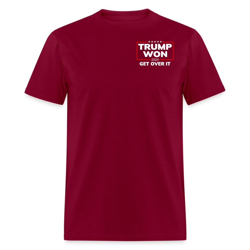 Trump Won 2024 Get Over It T Shirt - burgundy