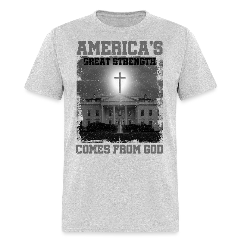 America’s Great Strength Comes from God T Shirt - heather gray