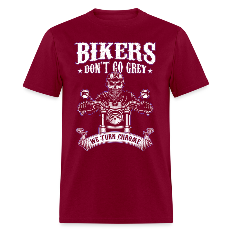 Bikers Don't Go Grey T Shirt - burgundy