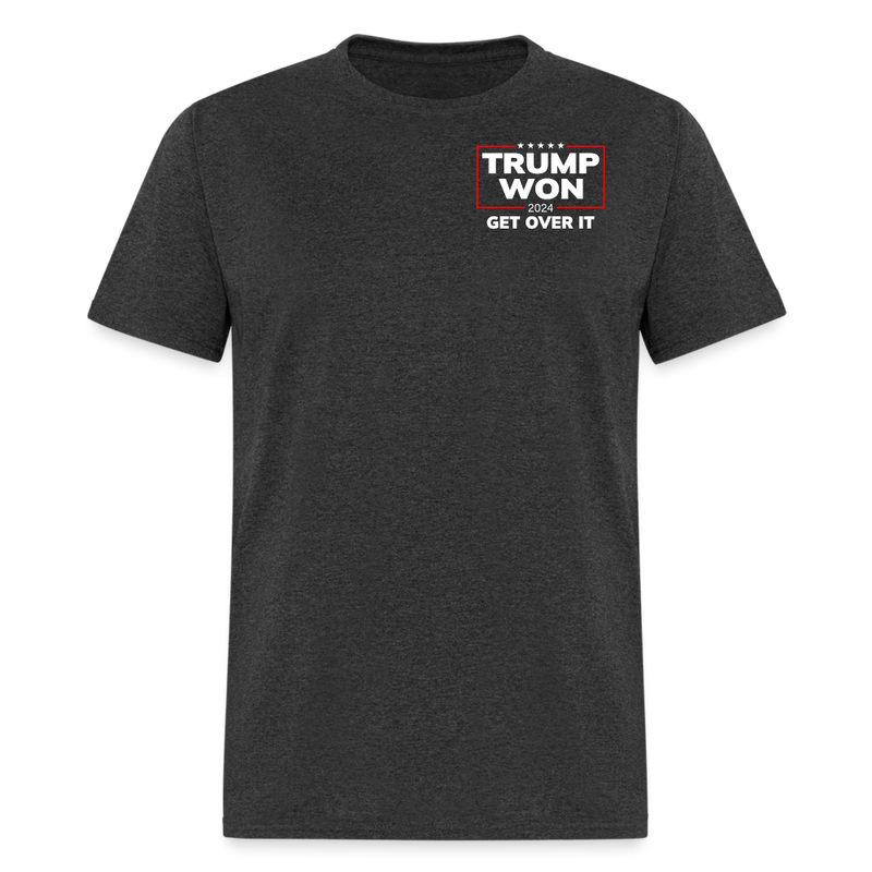 Trump Won 2024 Get Over It T Shirt - heather black