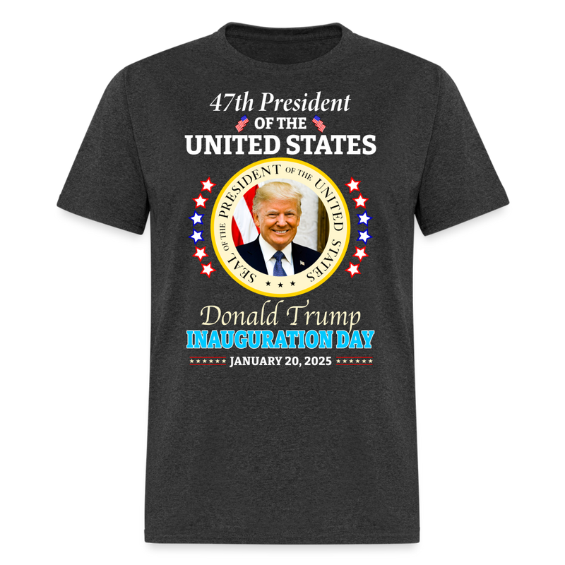 47th President Of The United States Trump Inauguration T Shirt - heather black