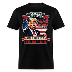 Imagine If We Spent War Money on America T Shirt - black