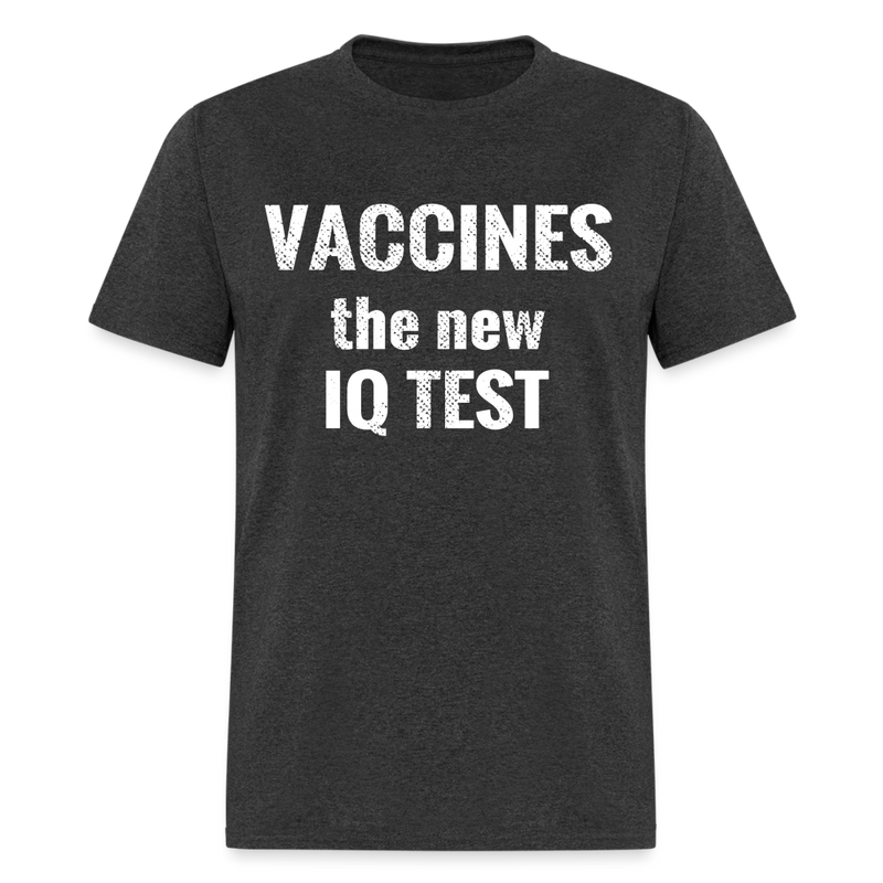 Vaccines The New IQ Test T Shirt - heather black