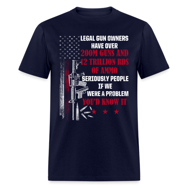 Legal Gun Owners Have Over 200m Guns And 12 Trillion RDS T Shirt - navy