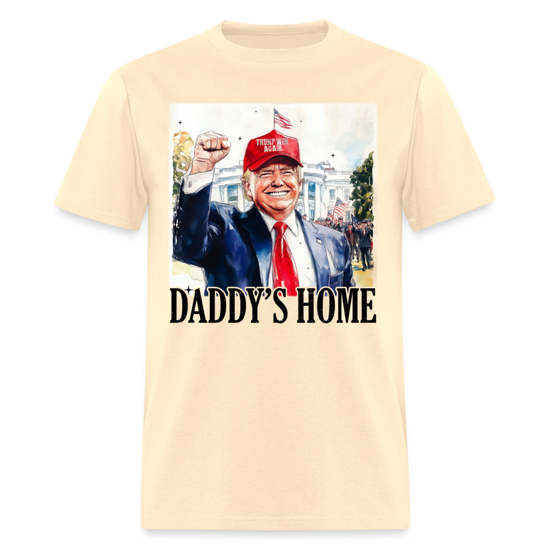 Daddy's Home White House Trump Won Again T Shirt - natural