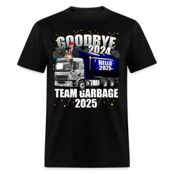 Goodbye 2024 Hello 2025 Team Garbage T Shirt - black