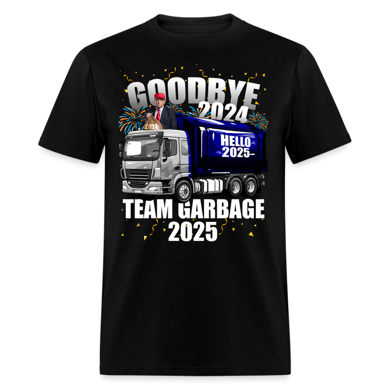 Goodbye 2024 Hello 2025 Team Garbage T Shirt - black