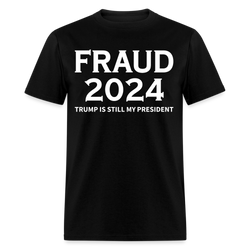 Fraud 2024 T Shirt - black