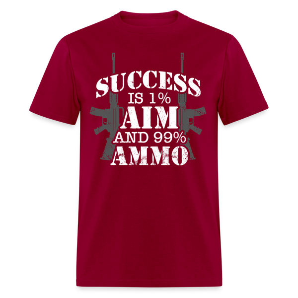 Success Is 1% Aim And 99% Ammo T Shirt - dark red