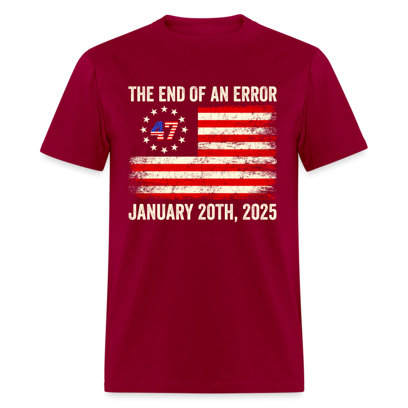 The End Of An Error Inauguration T Shirt - dark red