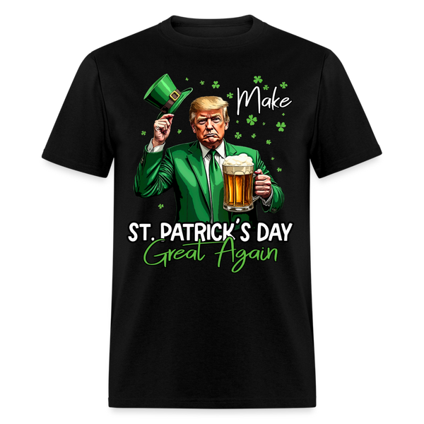 Trump Make Saint Patricks Day Great Again T Shirt - black