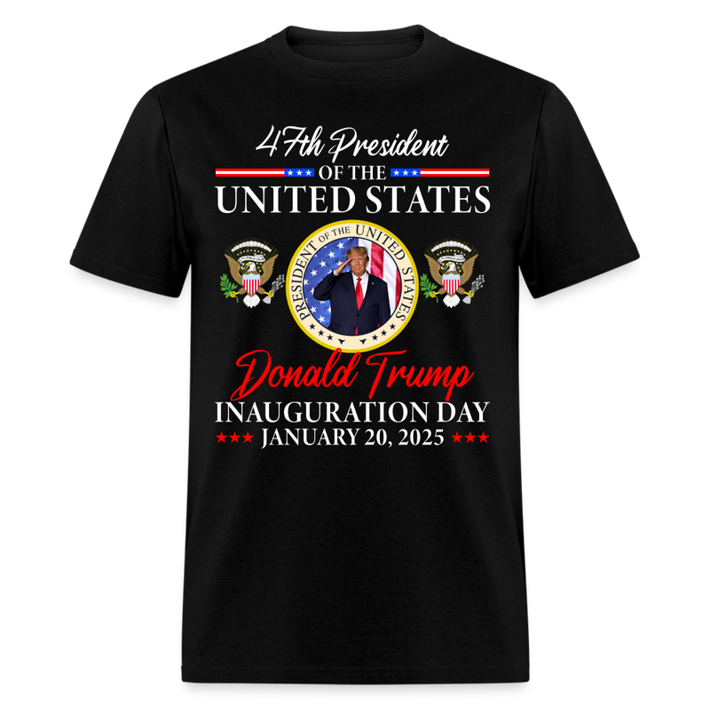 47th President Of The United States Inauguration Day 2025 T Shirt - black