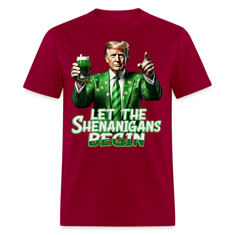 Let The Shenanigans Begin T Shirt - dark red