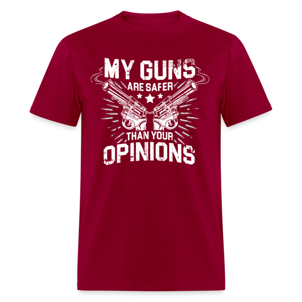 My Guns Are Safer Than Your Opinions T Shirt - 2 - dark red