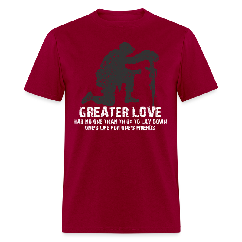 Greater Love Has No One Than This T Shirt - dark red