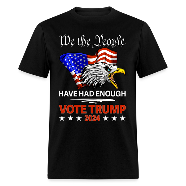 We The People Have Had Enough T Shirt - black