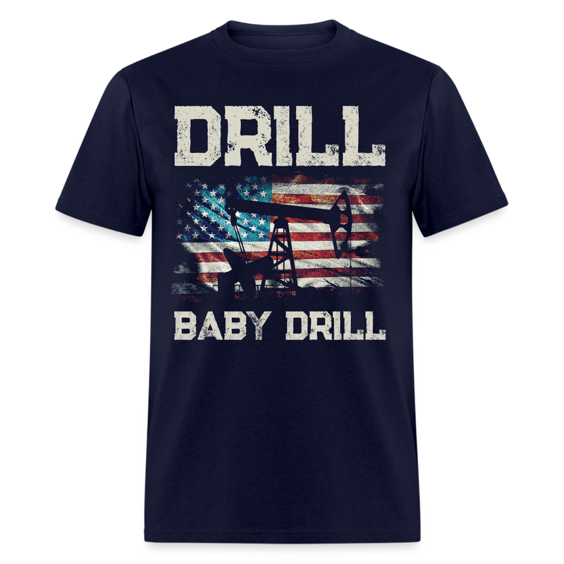 Drill Baby Drill T Shirt - navy