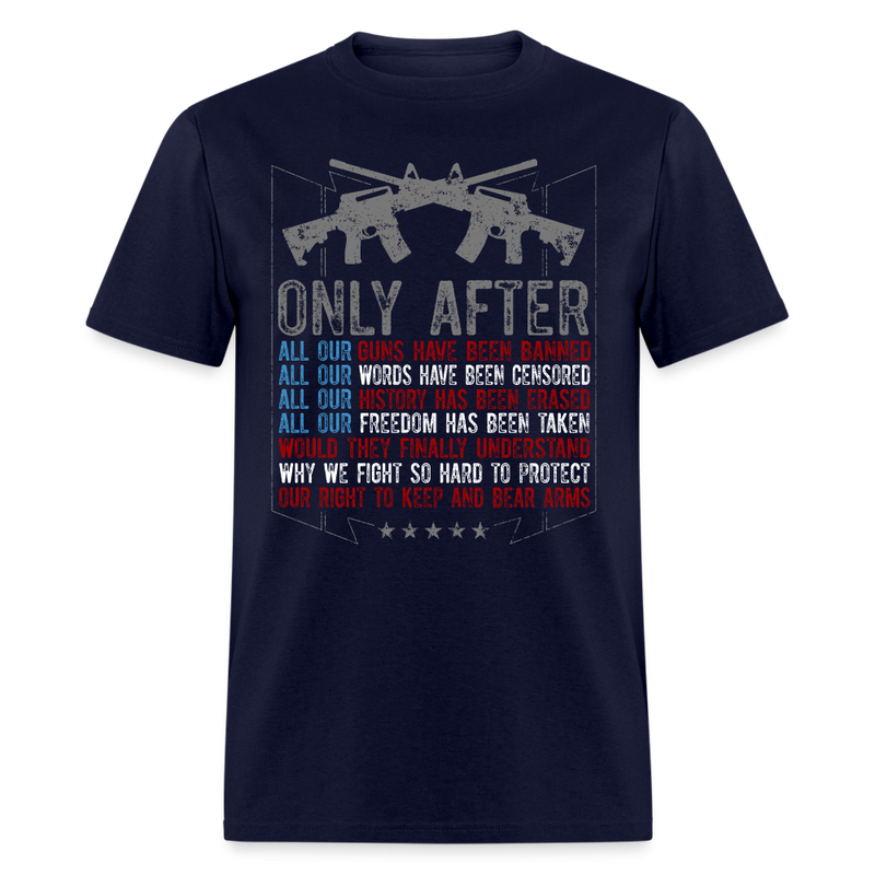 Patriotic American Flag Only After Guns T Shirt - navy