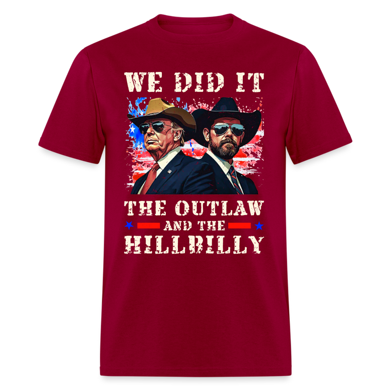 We Did It The Outlaw And The Hillbilly Trump Vance T Shirt - dark red