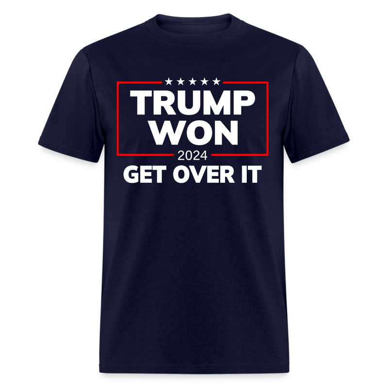 Trump Won 2024 Get Over Ot T Shirt - navy