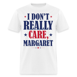 I Don't Really Care Margaret T Shirt - 7 - white