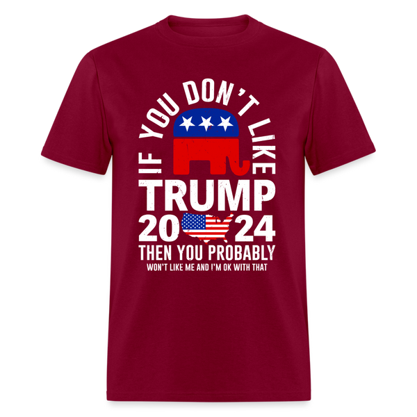 If You Don't Like Trump Black T Shirt - burgundy