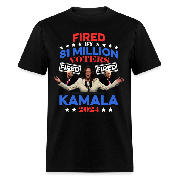 Fired By 81 Million Voters T Shirt - black