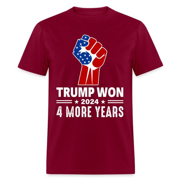 Trump Won 2024 4 More Yeas T Shirt - burgundy