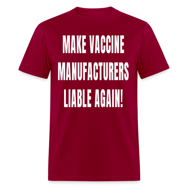 Make Vaccine Manufacturers Liable Again T Shirt - dark red