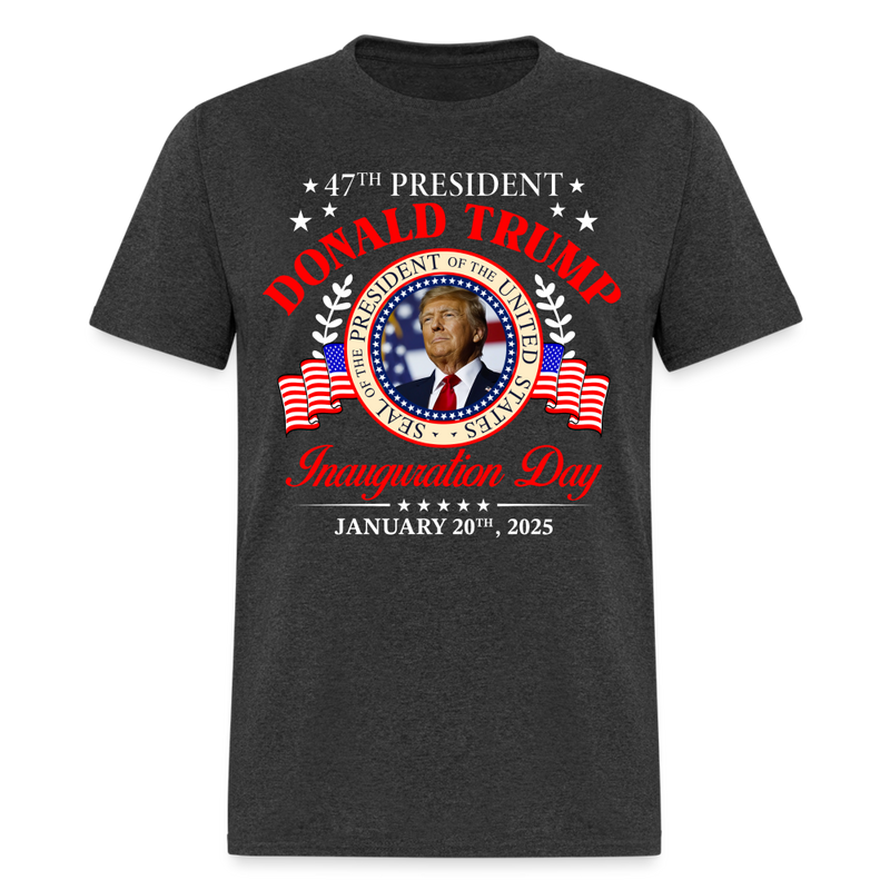 Inauguration Day 2025 USA 47th President T Shirt - heather black