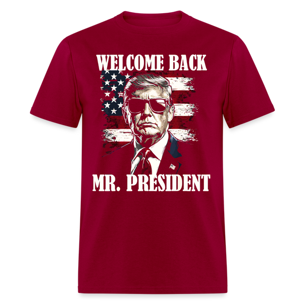 Welcome Back Mr President T Shirt - dark red