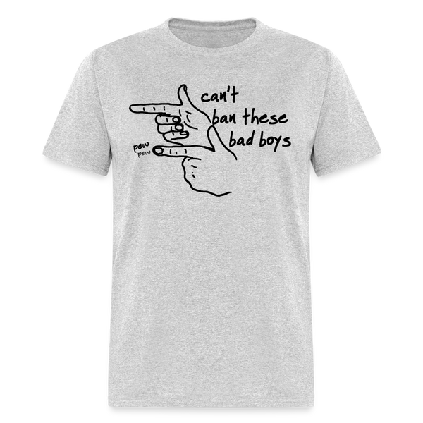 Pew Pew Can't Ban These Bad Boys T Shirt - heather gray