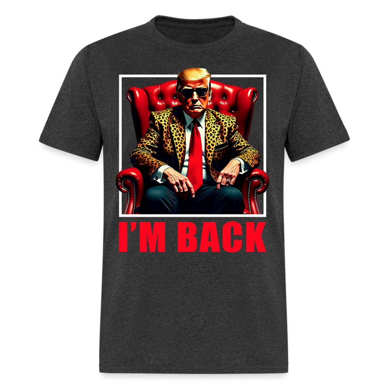 I'm Back Trump 2025 T Shirt - heather black