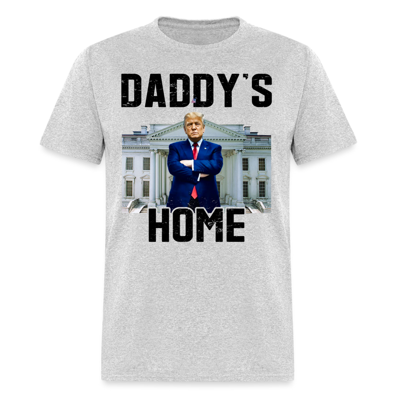 Daddy's Home White House T Shirt - heather gray