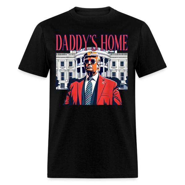 Daddy's Home White House Trump T Shirt - black