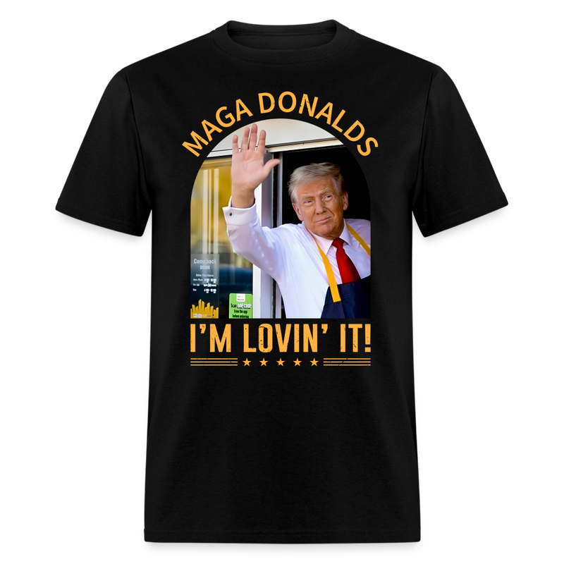 Funny MAGA Donalds I'm Lovin' It T Shirt - black